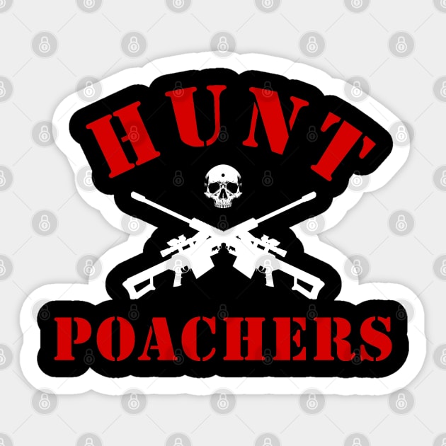 Hunt Poachers Sticker by ShootTheMessenger